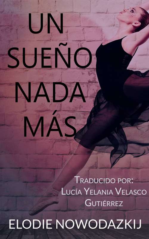 Book cover of Un sueño nada más