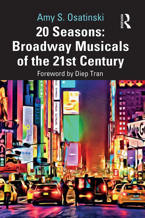 Book cover of 20 Seasons: Broadway Musicals of the 21st Century