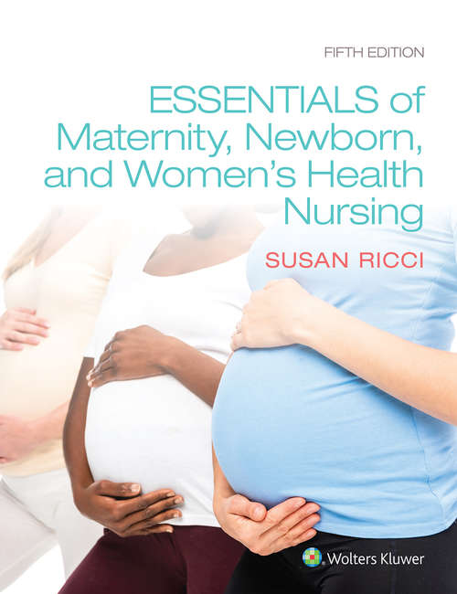 Book cover of Essentials of Maternity, Newborn, and Women’s Health