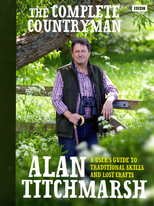 Book cover of The Complete Countryman: A User's Guide to Traditional Skills and Lost Crafts