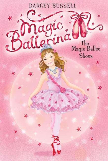 Book cover of The Magic Ballet Shoes (Magic Ballerina #1)