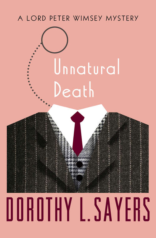 Unnatural Death: A Lord Peter Wimsey Mystery (The Lord Peter Wimsey Mysteries #3)