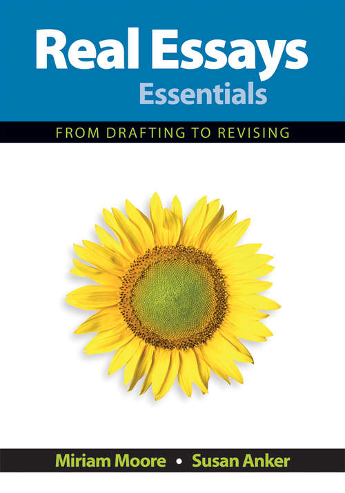 Book cover of Real Essays Essentials: From Drafting To Revising