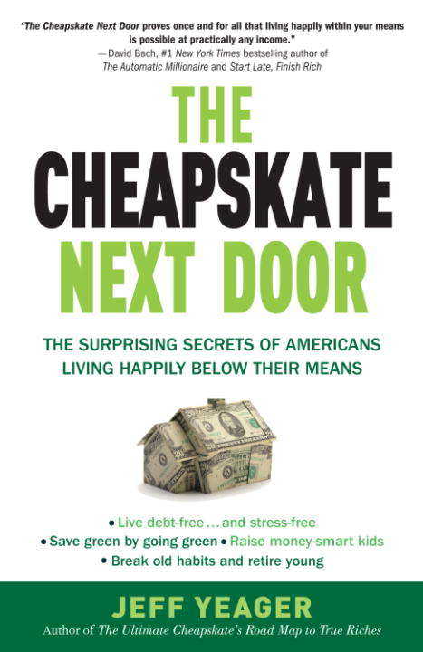 Book cover of The Cheapskate Next Door: The Surprising Secrets of Americans Living Happily Below their Means