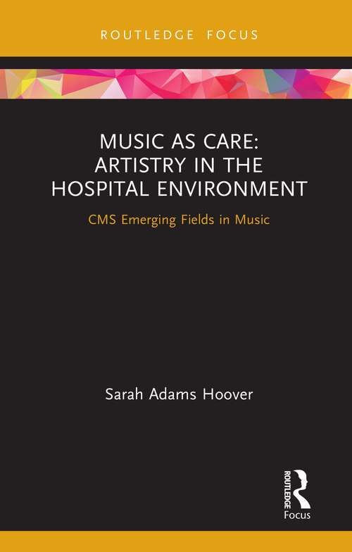 Music as Care: CMS Emerging Fields in Music (CMS Emerging Fields in Music)