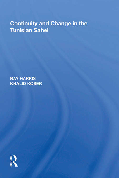 Continuity and Change in the Tunisian Sahel (King's Soas Studies In Development Geography Ser.)