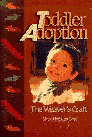 Book cover of Toddler Adoption: The Weaver's Craft