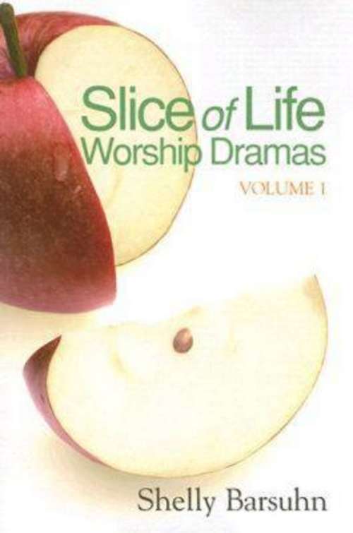 Book cover of Slice of Life Worship Dramas Volume 1