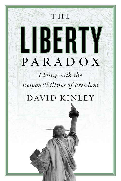 Book cover of The Liberty Paradox: Living With The Responsibilities Of Freedom