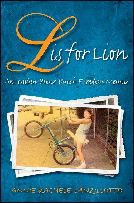 Book cover of L Is For Lion: An Italian Bronx Butch Freedom Memoir