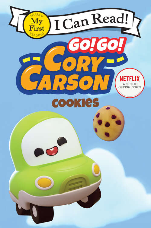 Book cover of Go! Go! Cory Carson: Cookies: Cookies (My First I Can Read)
