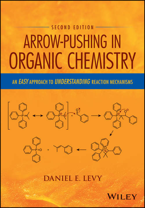 Book cover of Arrow-Pushing in Organic Chemistry: An Easy Approach to Understanding Reaction Mechanisms