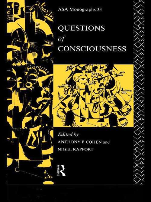 Questions of Consciousness (ASA Monographs #Vol. 33)