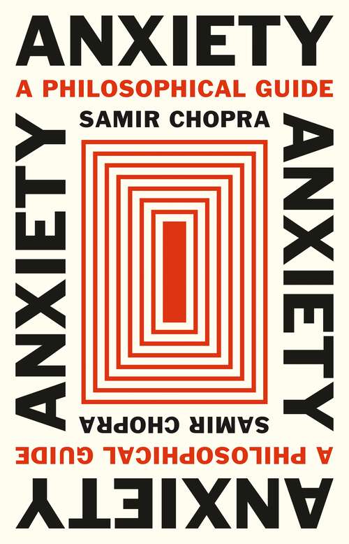 Book cover of Anxiety: A Philosophical Guide (Moral Psychology Of The Emotions Ser.)
