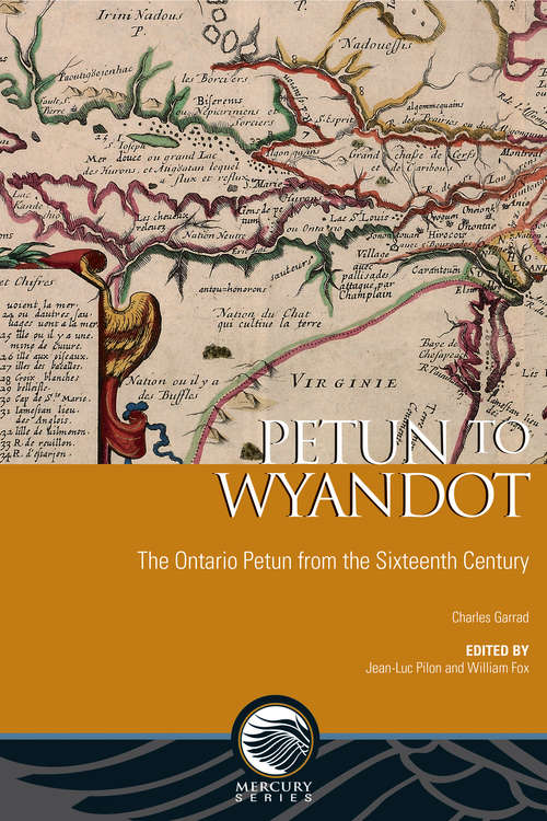 Petun to Wyandot: The Ontario Petun from the Sixteenth Century (Mercury Series)