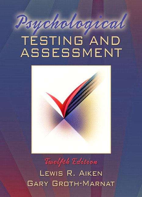 Book cover of Psychological Testing and Assessment (12th edition)