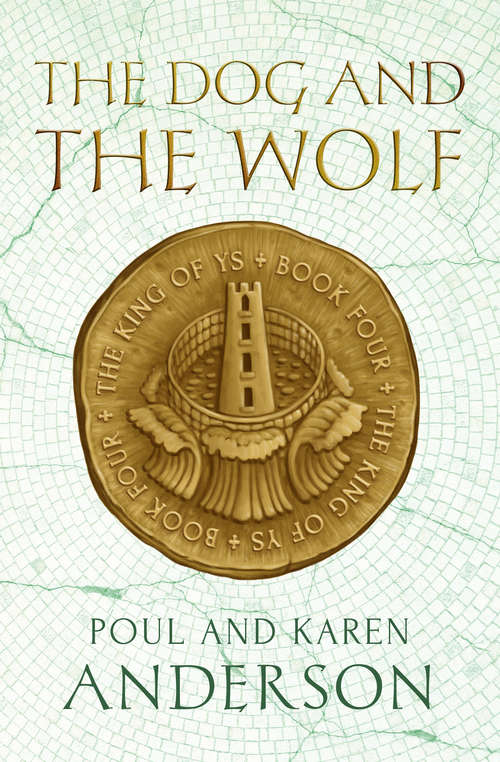 The Dog and the Wolf (The King of Ys #4)