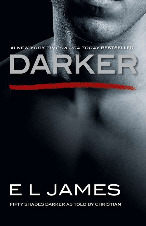 Book cover of Darker: Fifty Shades Darker as Told by Christian (Fifty Shades of Grey Series #5)