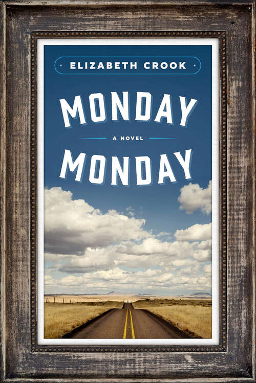 Book cover of Monday, Monday: A Novel