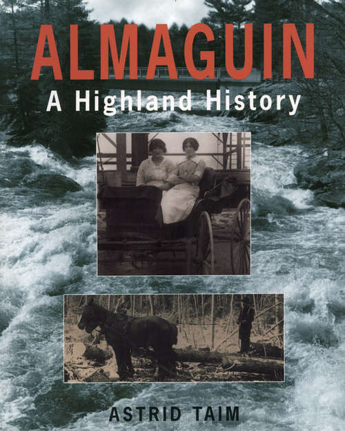 Book cover of Almaguin: A Highland History