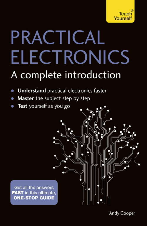 Book cover of Practical Electronics: A Complete Introduction: Teach Yourself