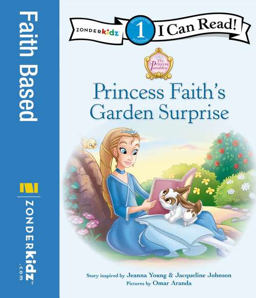 Book cover of Princess Faith's Garden Surprise: Level 1 (I Can Read! / Princess Parables)