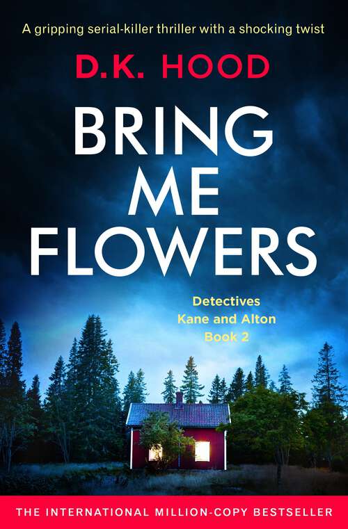 Book cover of Bring Me Flowers: A gripping serial killer thriller with a shocking twist