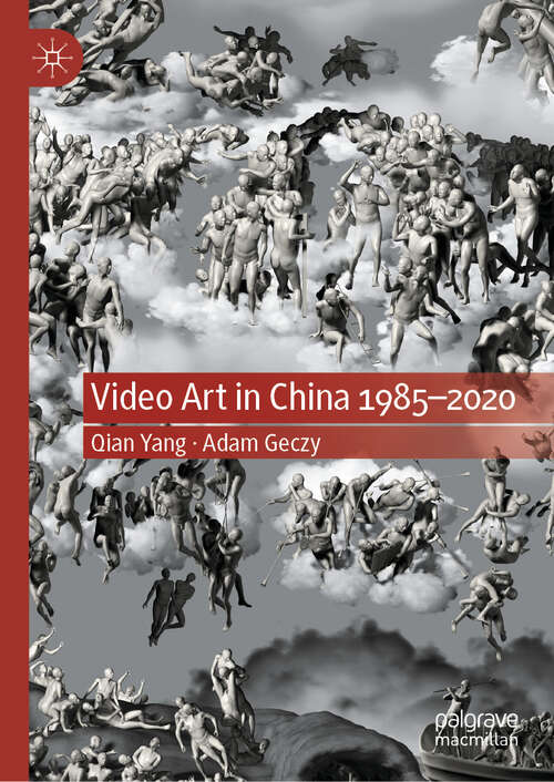 Book cover of Video Art in China 1985-2020