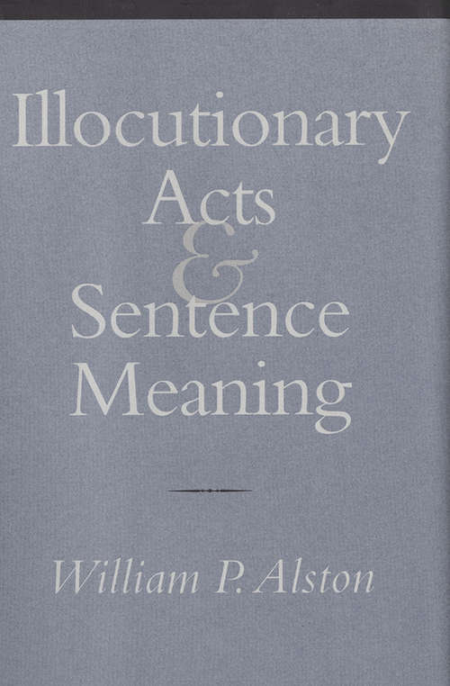 Book cover of Illocutionary Acts and Sentence Meaning