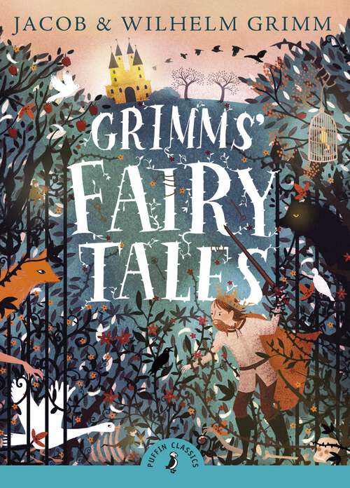 Book cover of Grimms' Fairy Tales (Puffin Classics)