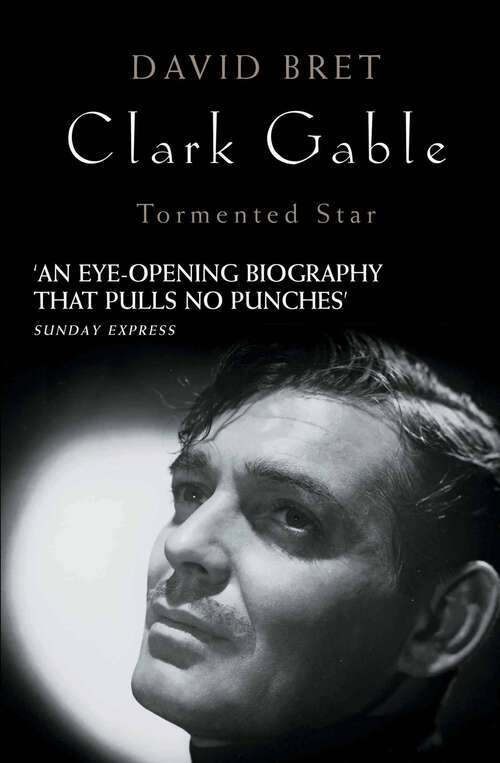 Book cover of Clark Gable: Tormented Star