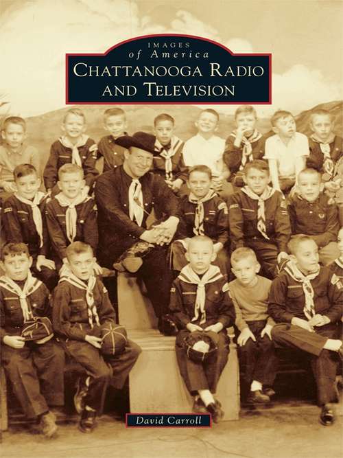 Book cover of Chattanooga Radio and Television