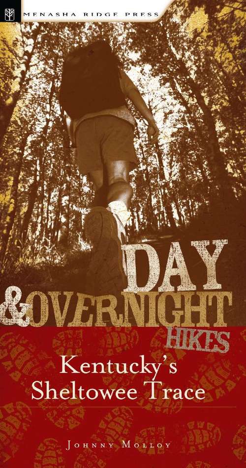 Book cover of Day and Overnight Hikes: Kentucky's Sheltowee Trace