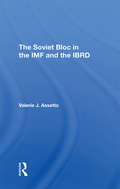 The Soviet Bloc In The Imf And The Ibrd