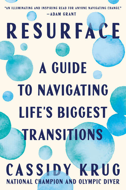 Book cover of Resurface: A Guide to Navigating Life's Biggest Transitions