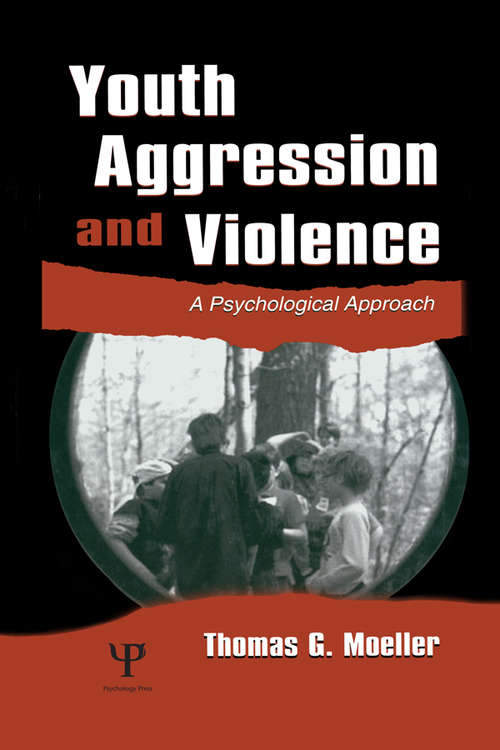 Book cover of Youth Aggression and Violence: A Psychological Approach