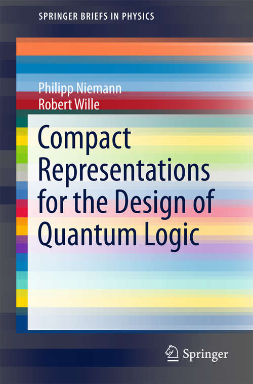 Book cover of Compact Representations for the Design of Quantum Logic (SpringerBriefs in Physics)