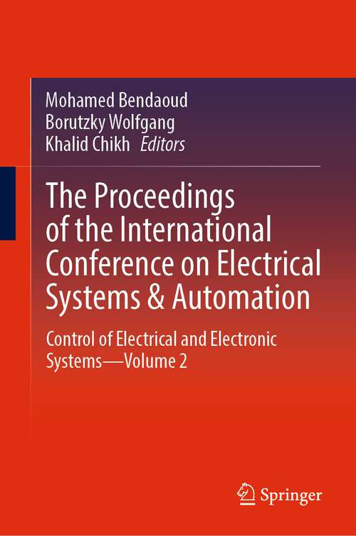 Book cover of The Proceedings of the International Conference on Electrical Systems & Automation: Control of Electrical and Electronic Systems—Volume 2 (1st ed. 2022)