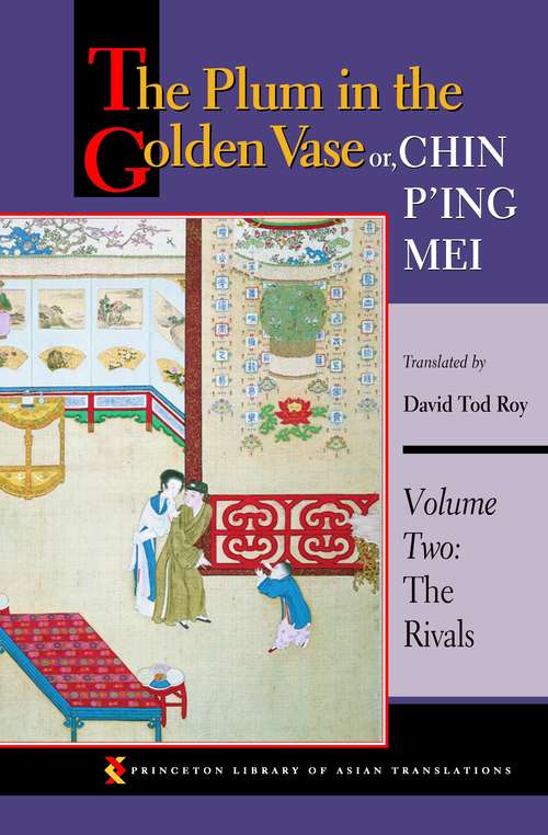 Book cover of The Plum in the Golden Vase or, Chin P'ing Mei, Volume Two: The Rivals