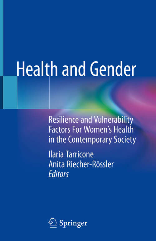 Book cover of Health and Gender: Resilience and Vulnerability Factors For Women's Health in the Contemporary Society (1st ed. 2019)