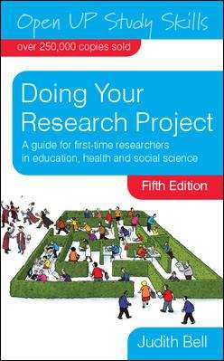 Doing Your Research Project: A guide for first-time researchers in education, health and social science