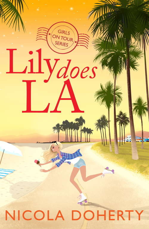 Book cover of Lily Does LA: Fly off on holiday with this funny, flirty summer read (Girls On Tour #2)