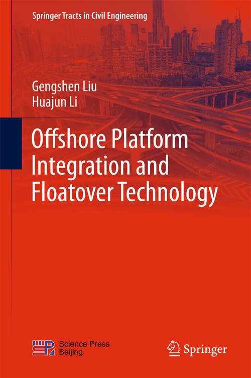 Offshore Platform Integration and Floatover Technology