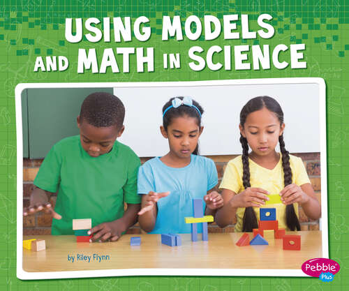 Book cover of Using Models and Math in Science (Science And Engineering Practices Ser.)