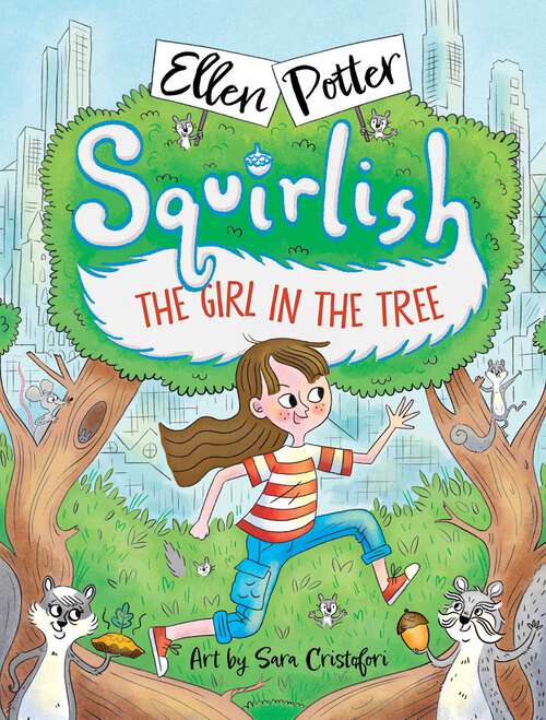 Book cover of The Girl in the Tree (Squirlish #1)