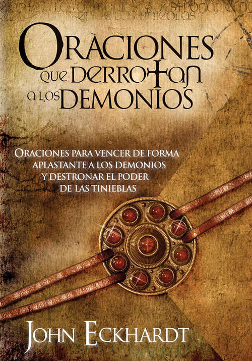 Book cover of Oraciones Que Derrotan A Los Demonios: Oraciones para vencer de forma aplastante a los demonios