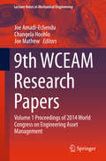 9th WCEAM Research Papers: Volume 1 Proceedings of 2014 World Congress on Engineering Asset Management (Lecture Notes in Mechanical Engineering)
