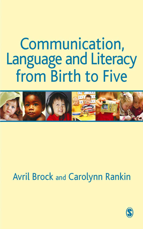 Book cover of Communication, Language and Literacy from Birth to Five