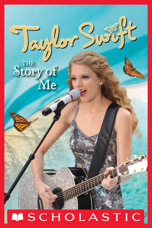 Book cover of Taylor Swift: The Story of Me