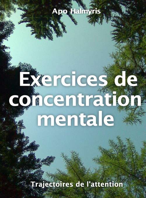 Book cover of Exercices de concentration mentale: Trajectoires de l'attention